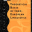 Theoretical Bases of Indo-European Linguistics