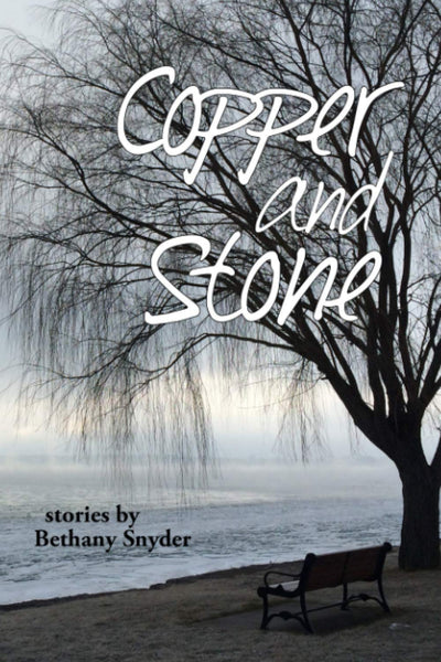 Copper and Stone: stories