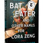 Bat Eater and Other Names for Cora Zeng: A Horror Mystery of a Chinese American Crime Scene Cleaner, Serial Killers and Hungry Ghosts