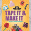 Tape It & Make It: 101 Duct Tape Activities (Tape It and...Duct Tape Series)