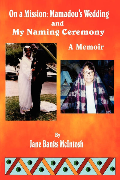 On a Mission: Mamadou's Wedding and My Naming Ceremony