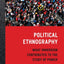Political Ethnography: What Immersion Contributes to the Study of Power