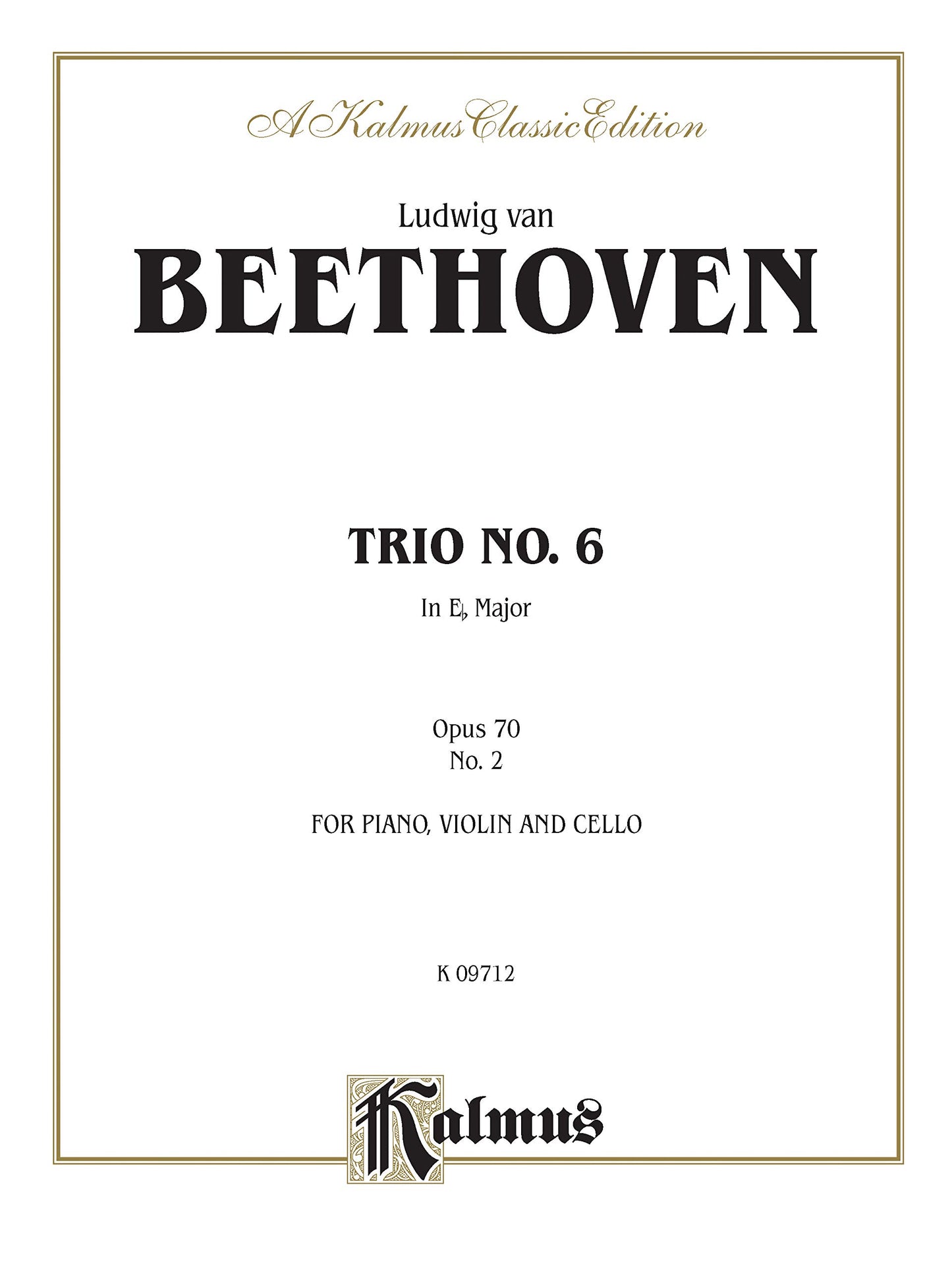 Piano Trio No. 6 -- Op. 70, No. 2: E-flat Major (Kalmus Edition)