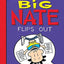 Big Nate Flips Out (Big Nate, 5)