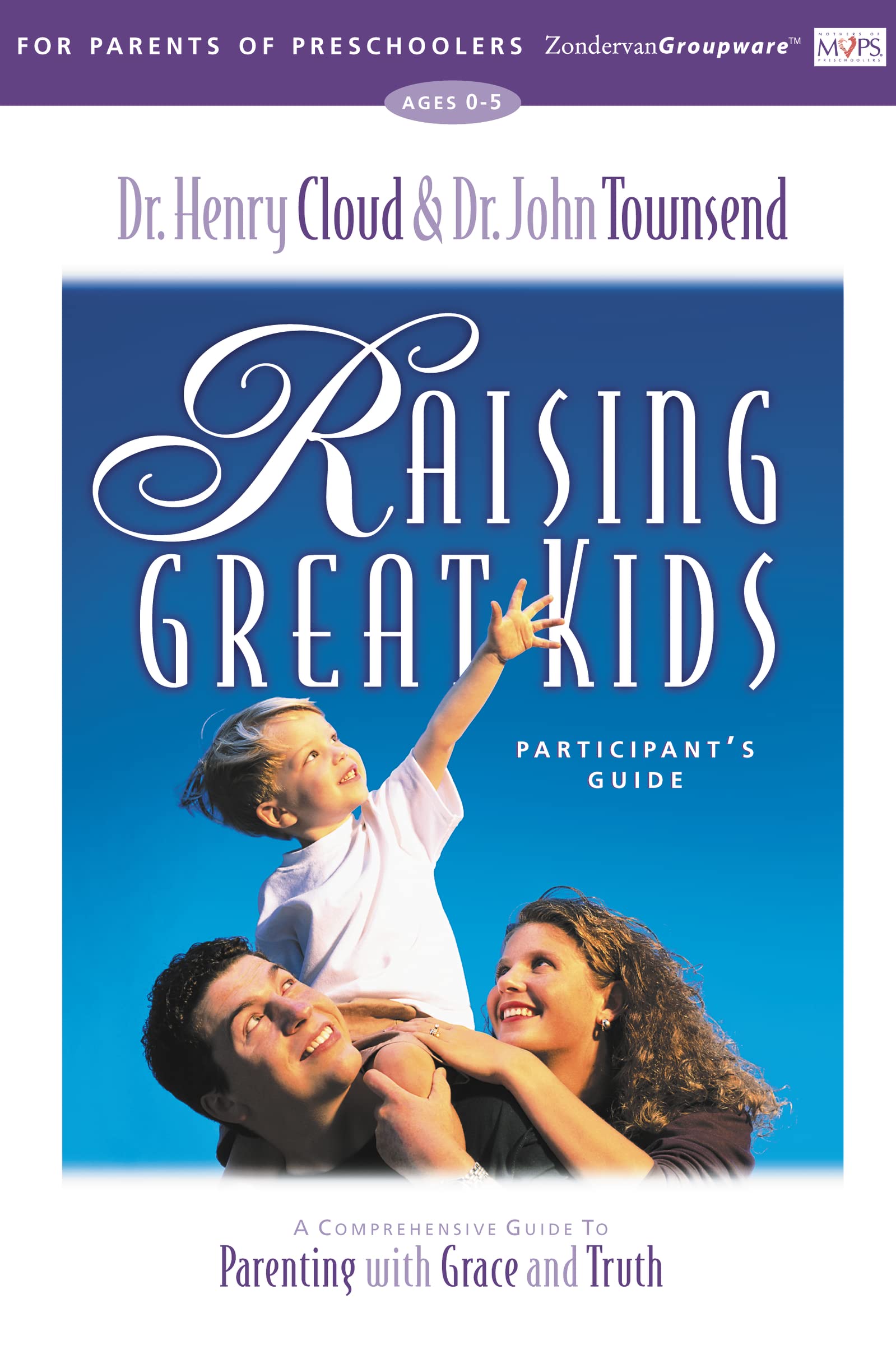 Raising Great Kids for Parents of Preschoolers Participant's Guide