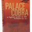 Palace Cobra: A Fighter Pilot in the Vietnam Air War by Rasi