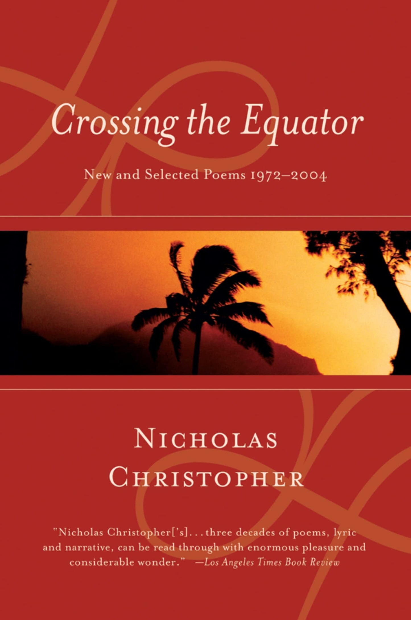 Crossing The Equator: New and Selected Poems 1972-2004