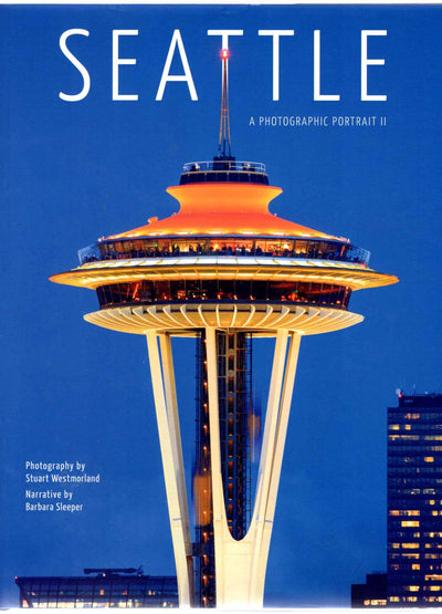 Seattle: A Photographic Portrait II