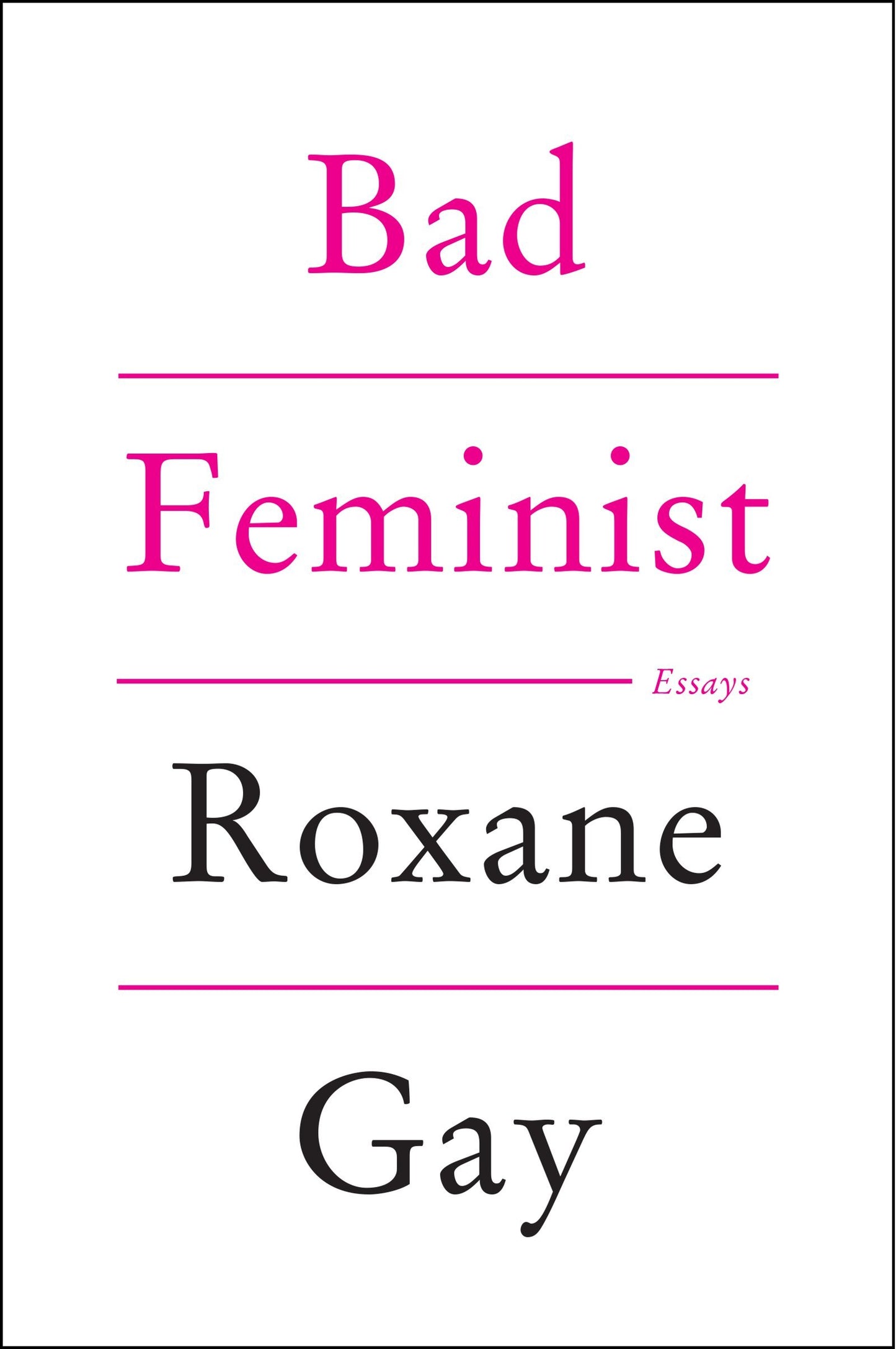 Bad Feminist: Essays