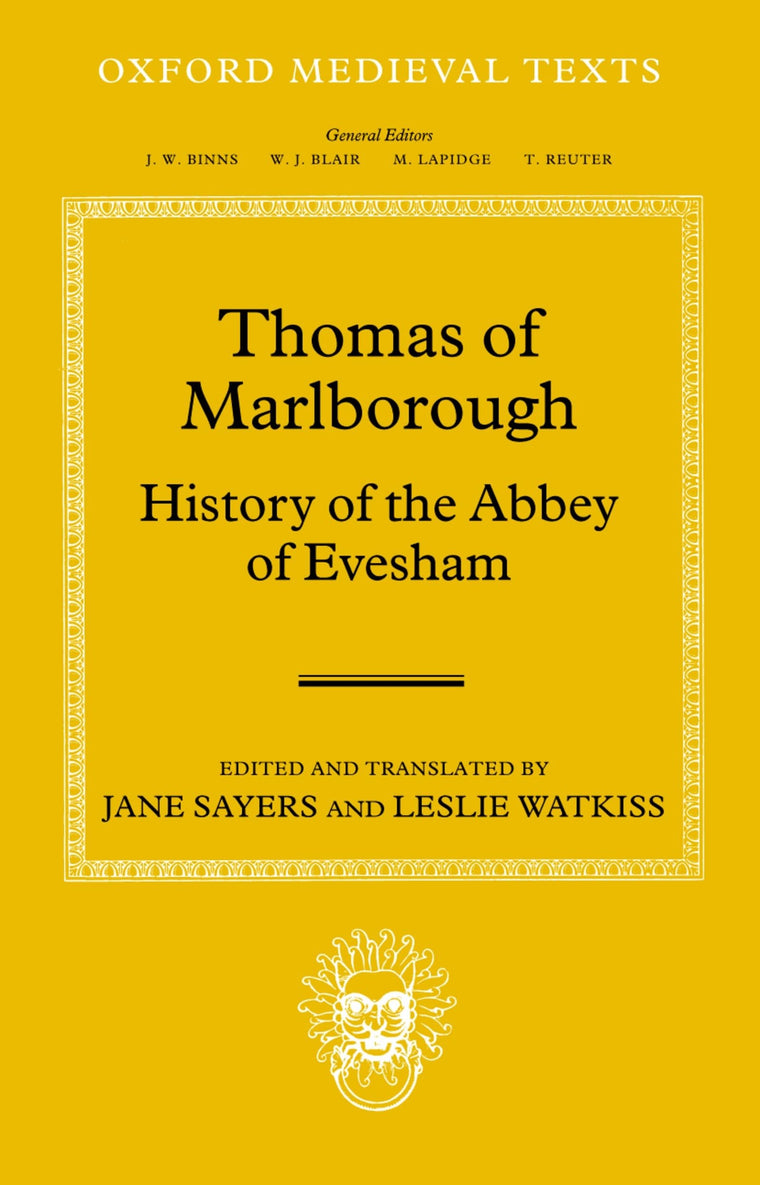 Thomas of Marlborough: History of the Abbey of Evesham (Oxford Medieval Texts)