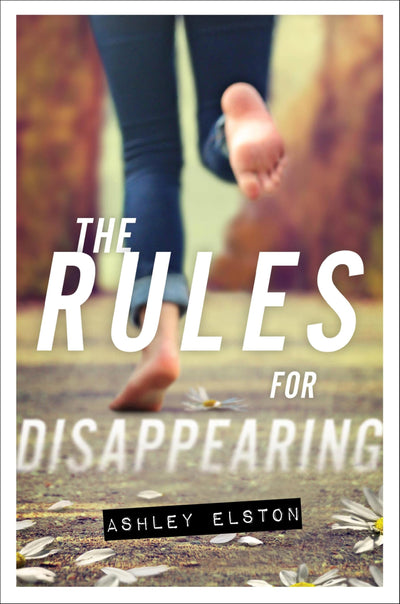 The Rules for Disappearing by Ashley Elston (Softcover)