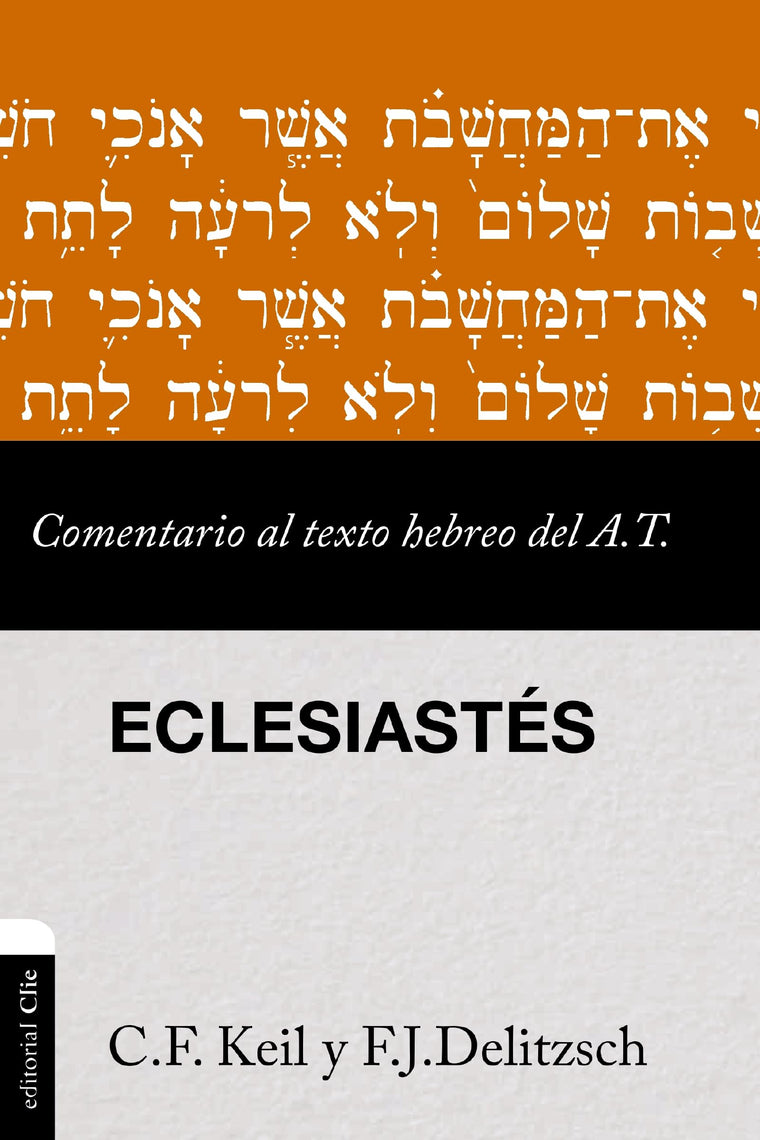 Comentario al texto hebreo del Antiguo Testamento - Eclesiasts (Spanish Edition)