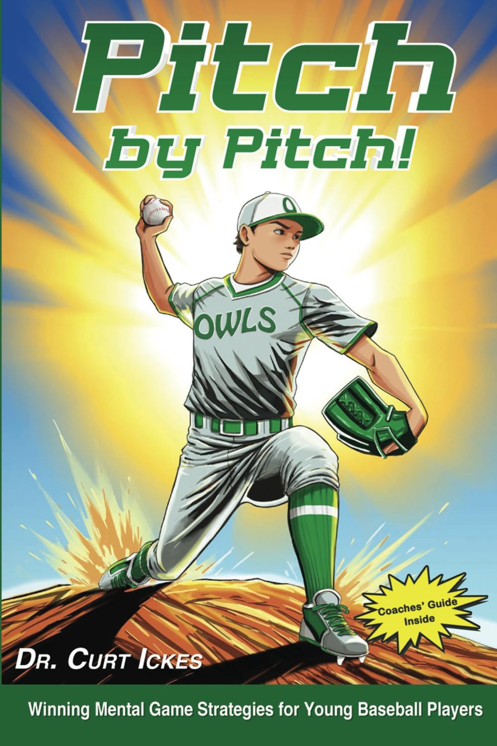 Pitch by Pitch!: Winning Mental Game Strategies for Young Baseball Players (Play Like Champions!)