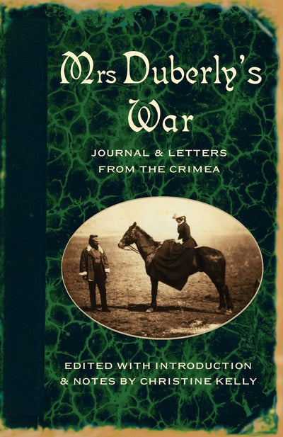 Mrs Duberly's War: Journal and Letters from the Crimea, 1854-6