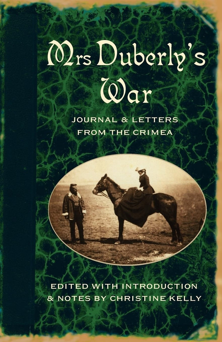 Mrs Duberly's War: Journal and Letters from the Crimea, 1854-6