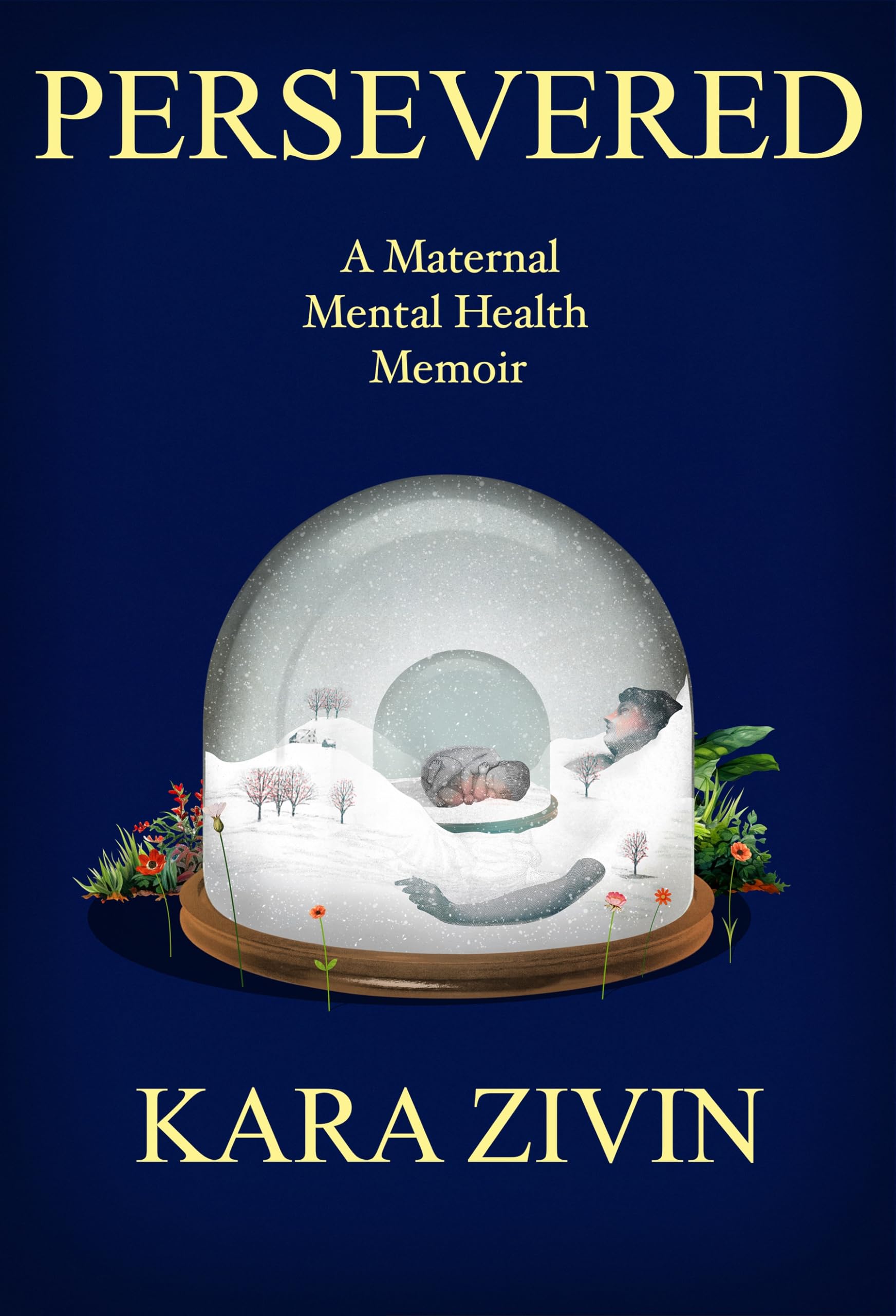 Persevered: A Maternal Mental Health Memoir