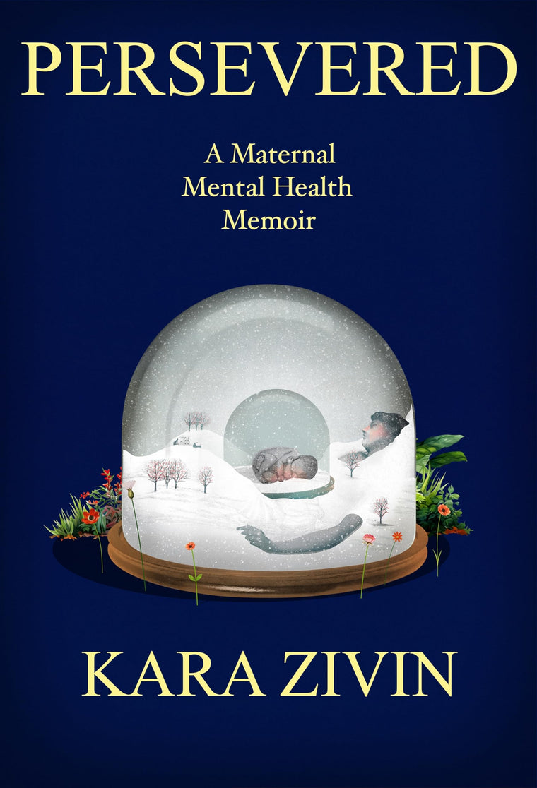 Persevered: A Maternal Mental Health Memoir