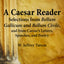 A Caesar Reader: Selections from Bellum Gallicum and Bellum Civile, and from Caesar's Letters, Speeches, and Poetry (Latin Edition) (Latin Readers) (Latin and English Edition)