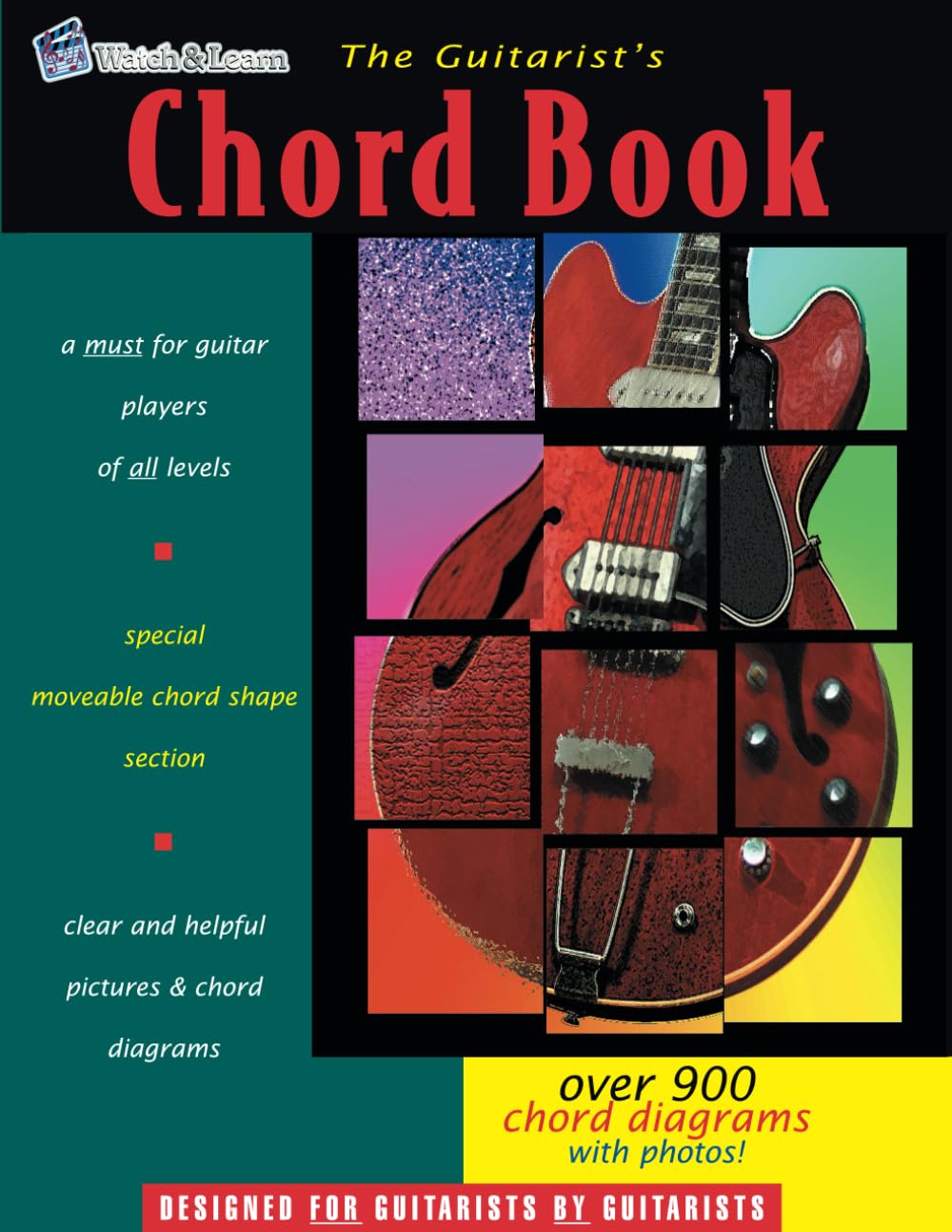 The Guitarists Chord Book: Over 900 Guitar Chord Diagrams with Photos