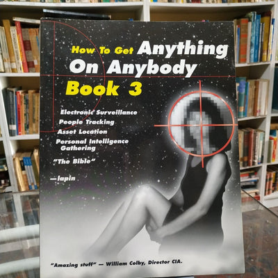How to Get Anything on Anybody: Book 3