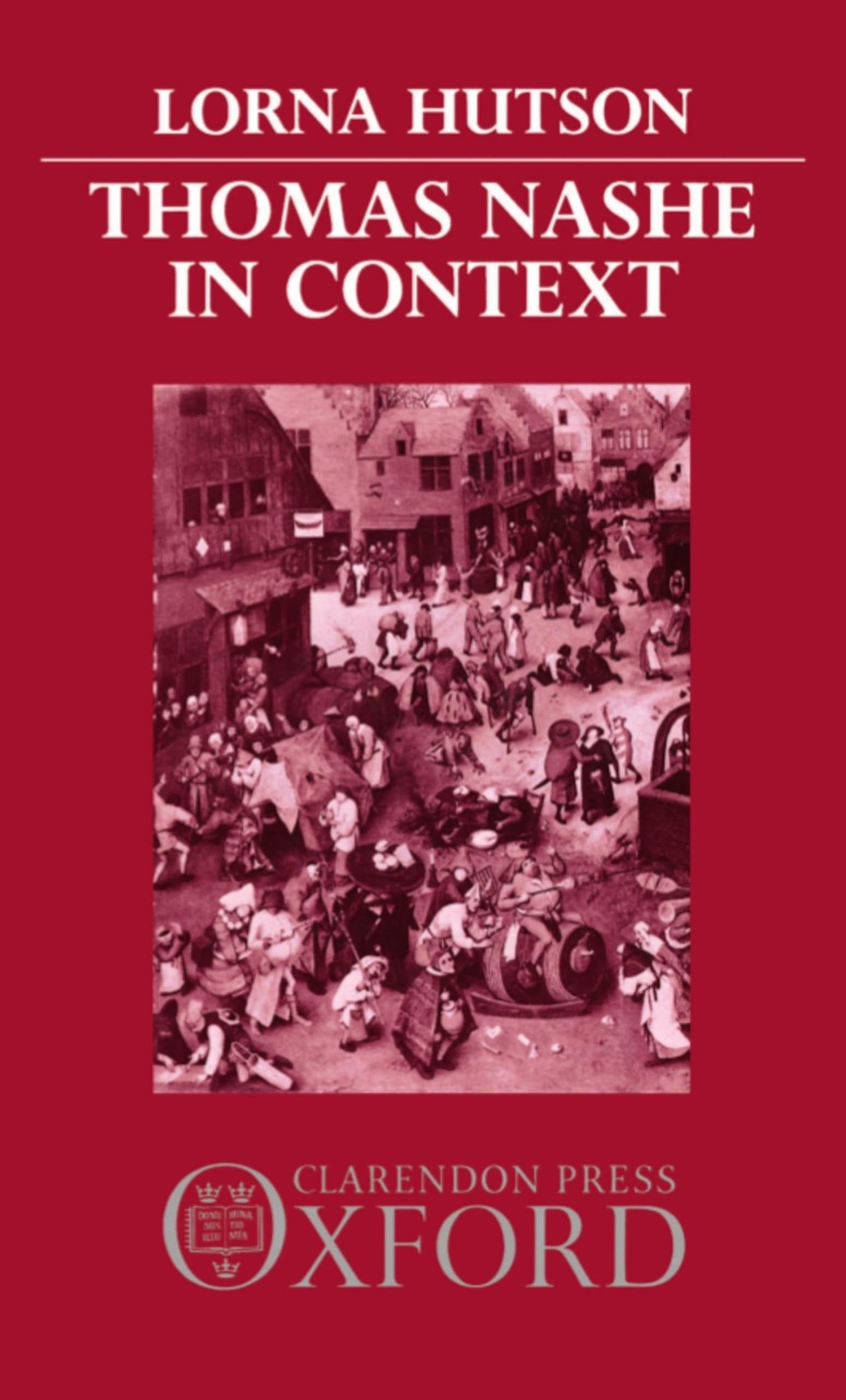 Thomas Nashe in Context (Oxford English Monographs)