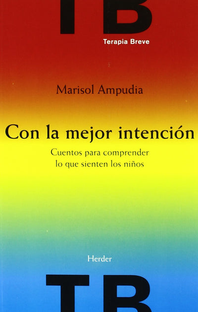 Con la mejor intención: cuentos para comprender lo que sienten los nios