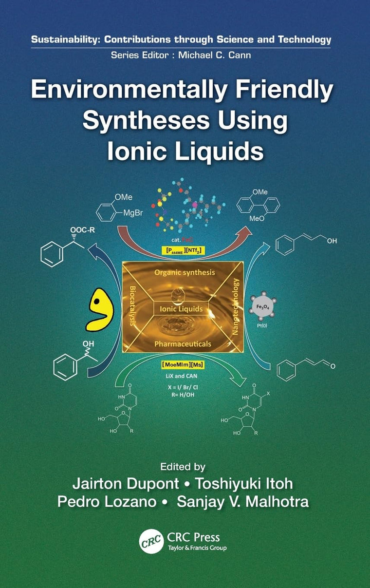 Environmentally Friendly Syntheses Using Ionic Liquids (Sustainability: Contributions through Science and Technology)
