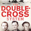 The Double-Cross System: The Classic Account of World War Two Spy-Masters