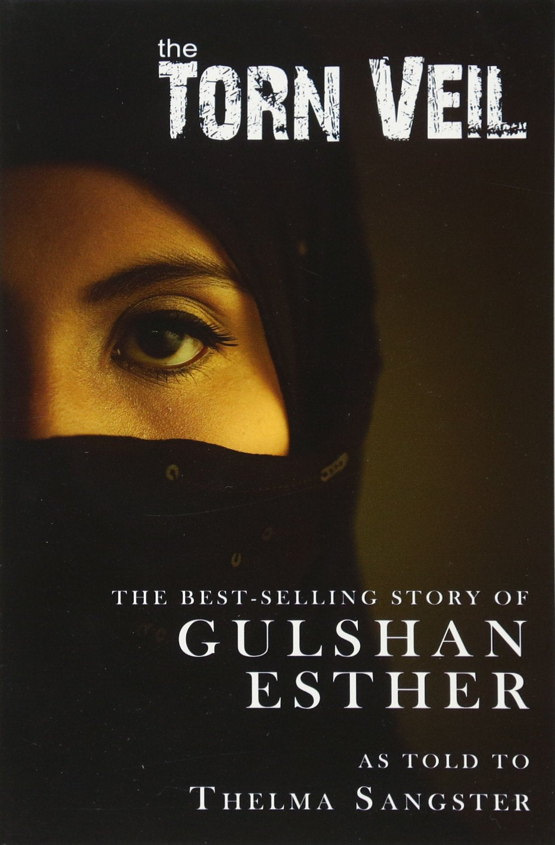 The Torn Veil: The Best-selling Story of Gulshan Esther