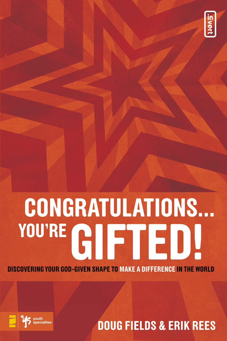 Congratulations  You're Gifted!: Discovering Your God-Given Shape to Make a Difference in the World (invert)