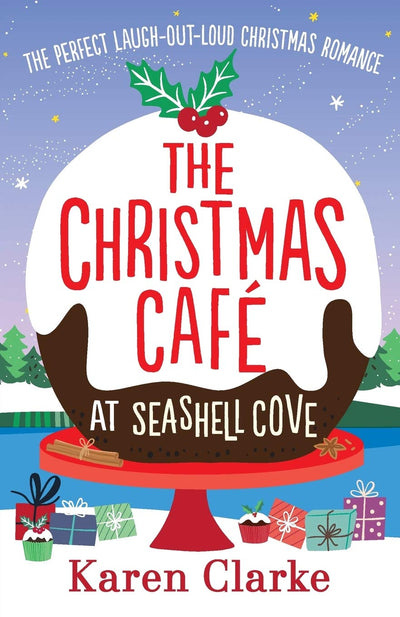 The Christmas Cafe at Seashell Cove: The perfect laugh out loud Christmas romance (The Seashell Cove)