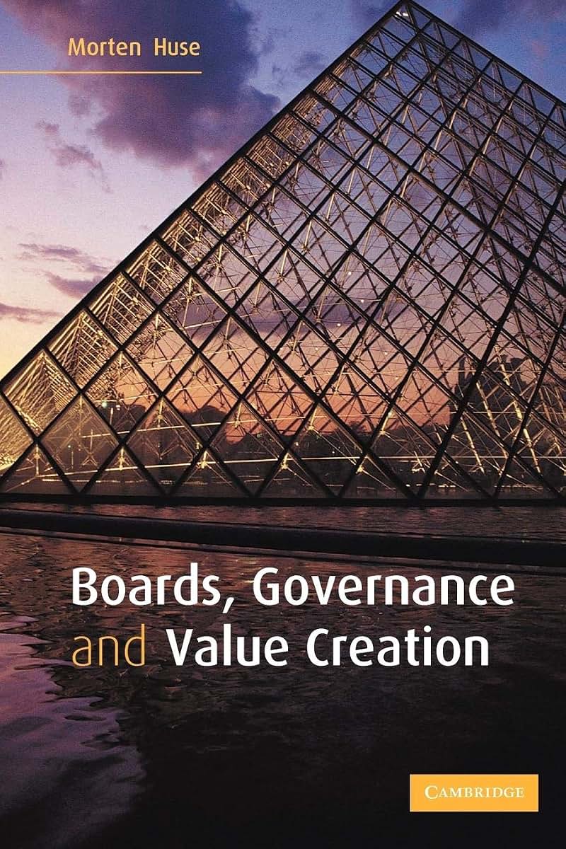 Boards, Governance and Value Creation: The Human Side of Corporate Governance
