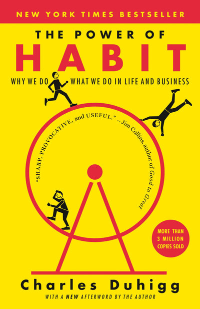 The Power of Habit: Why We Do What We do in Life and Business