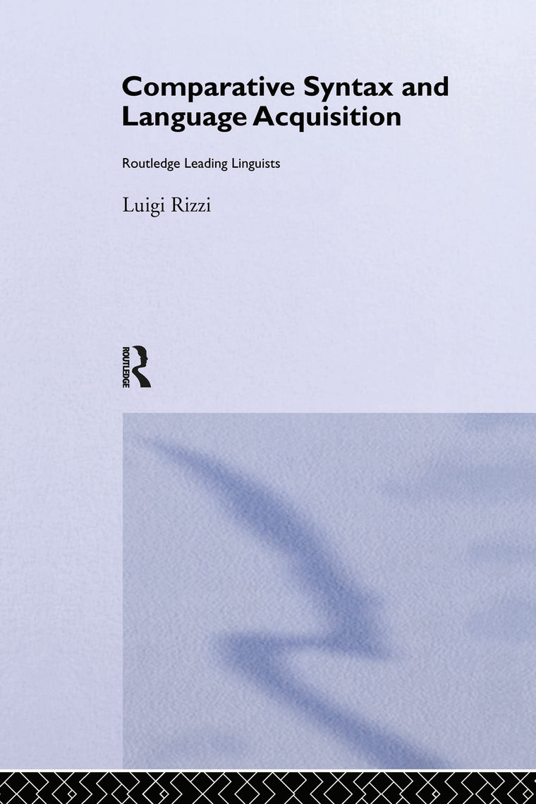 Comparative Syntax and Language Acquisition (Routledge Leading Linguists)