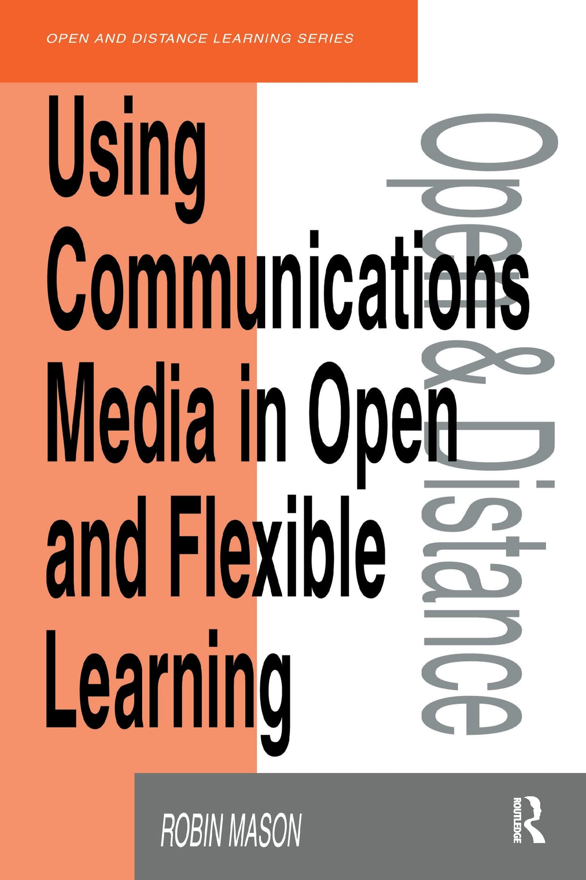 Using Communications Media in Open and Flexible Learning (Open and Flexible Learning Series)