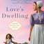 Love's Dwelling: A heartfelt Amish romance filled with faith, family, and the power of love to overcome any obstacle (Amish Blessings)