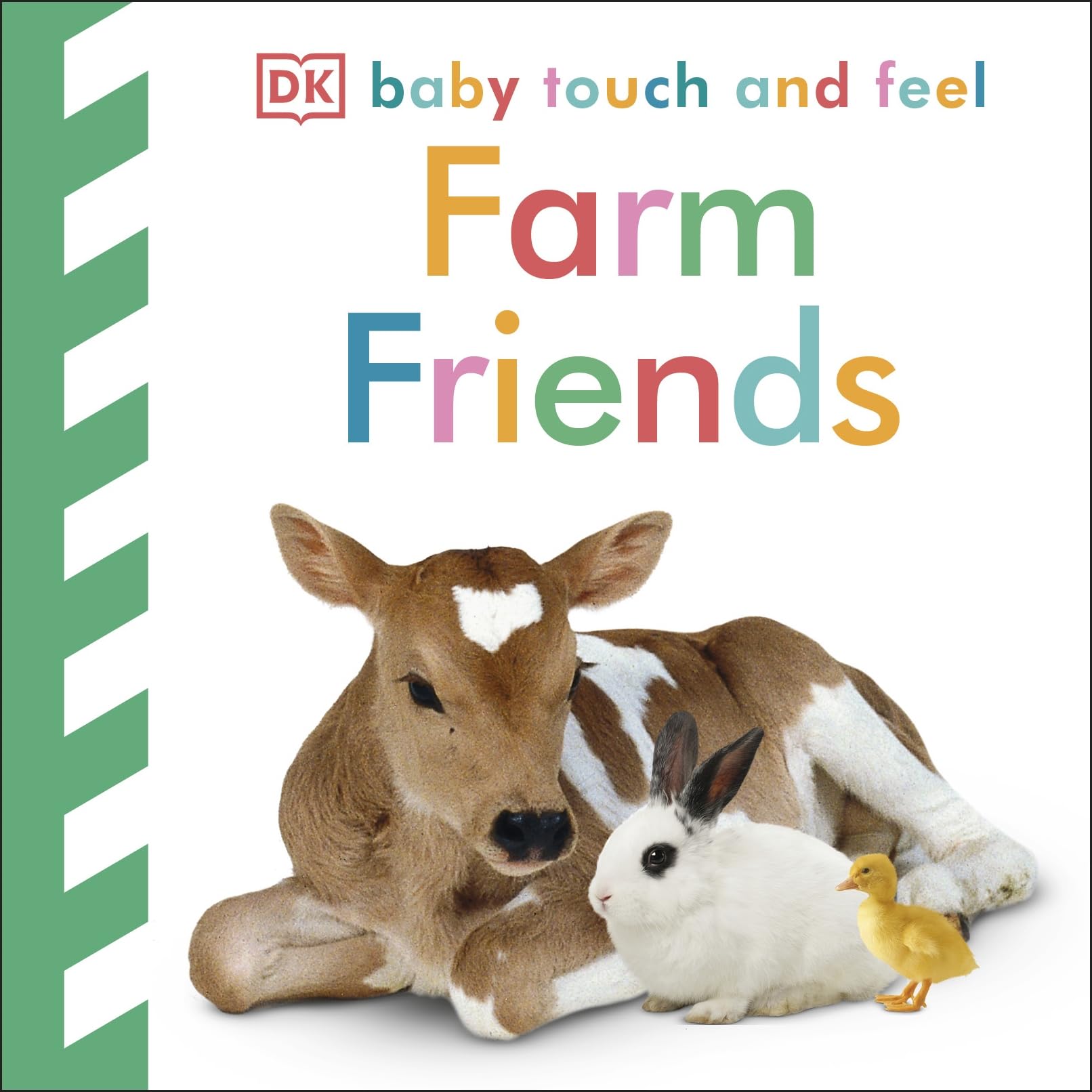 Baby Touch and Feel Farm Friends: An Interactive Animal Board Book
