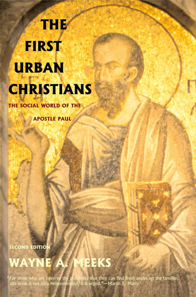 The First Urban Christians: The Social World of the Apostle
