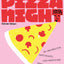 Pizza Night: 60+ Recipes for Date Nights, Lazy Nights, and Party Nights