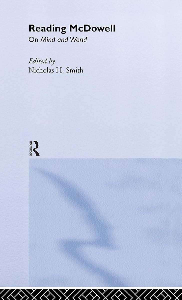 Reading McDowell: On Mind and World
