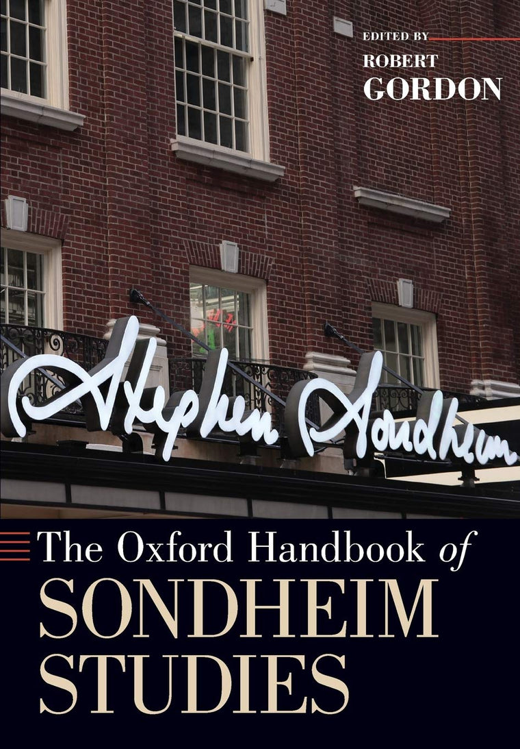 The Oxford Handbook of Sondheim Studies (Oxford Handbooks)