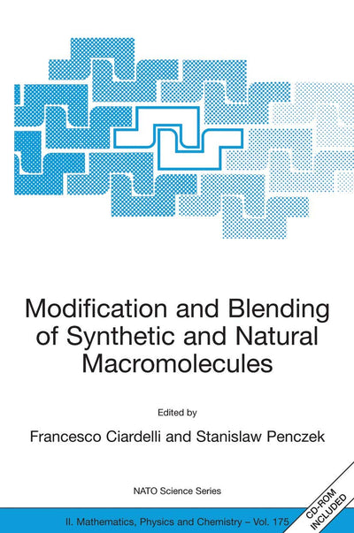 Modification and Blending of Synthetic and Natural Macromolecules: Proceedings of the NATO Advanced Study Institute on Modification and Blending of ... II: Mathematics, Physics and Chemistry, 175)