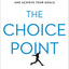 The Choice Point: The Scientifically Proven Method to Push Past Mental Walls and Achieve Your Goals