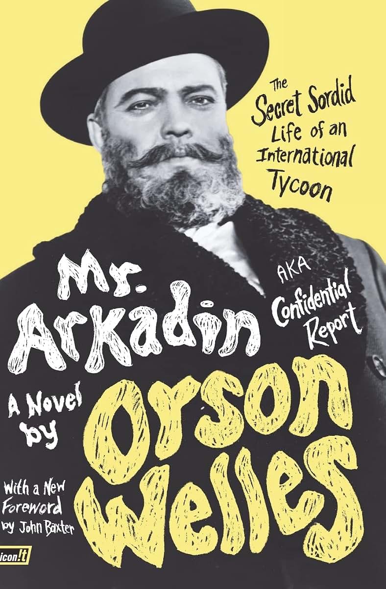 Mr. Arkadin: Aka Confidential Report: The Secret Sordid Life of an International Tycoon