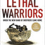 Lethal Warriors: When the New Band of Brothers Came Home