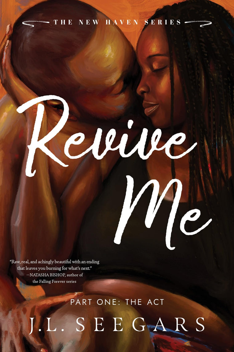 Revive Me: Part One (Standard Edition): The Act (New Haven, 2)
