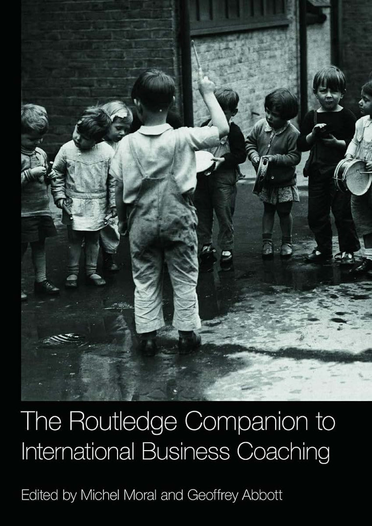 The Routledge Companion to International Business Coaching (Routledge Companions in Business, Management and Marketing)