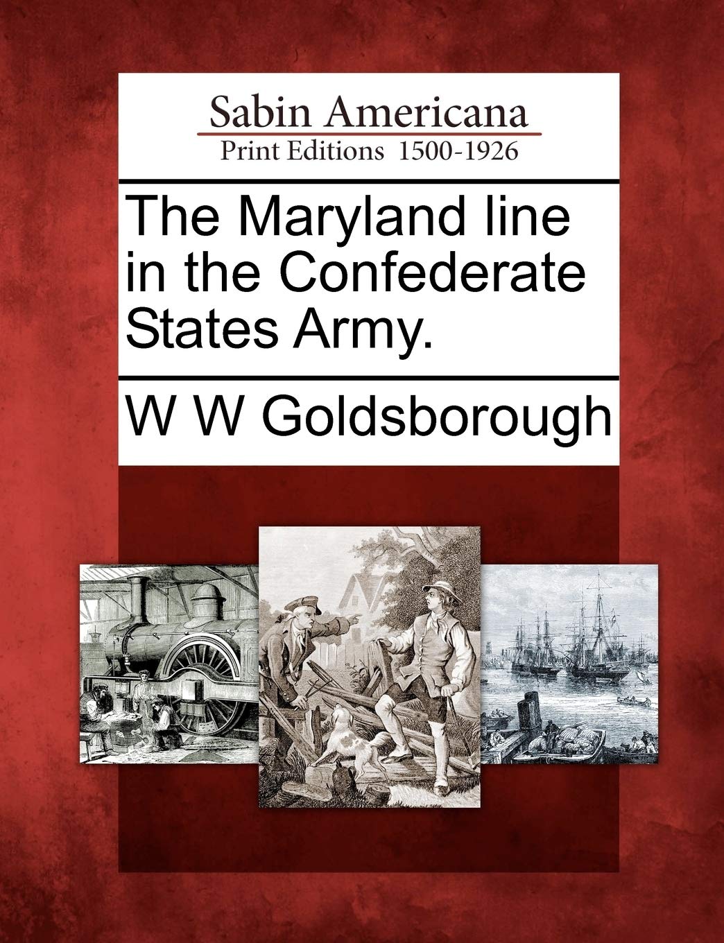 The Maryland Line in the Confederate States Army.