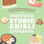 The Unofficial Studio Ghibli Cookbook (Unofficial Studio Ghibli Books)