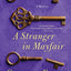 A Stranger in Mayfair: A Mystery (Charles Lenox Mysteries, 4)